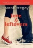 Love & Leftovers - A Novel in Verse (Paperback) - Sarah Tregay Photo