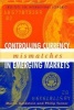 Controlling Currency Mismatches in Emerging Markets (Paperback) - Morris Goldstein Photo