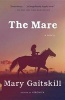 The Mare (Paperback) - Mary Gaitskill Photo