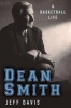 Dean Smith - A Basketball Life (Hardcover) - Jeff Davis Photo