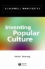 Inventing Popular Culture - From Folklore to Globalization (Paperback) - John Storey Photo