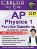  AP Physics 1 Practice Questions - High Yield AP Physics 1 Questions with Detailed Explanations (Paperback) - Sterling Test Prep Photo