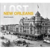 Lost New Orleans (Hardcover) - Richard Campanella Photo