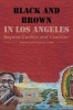 Black and Brown in Los Angeles - Beyond Conflict and Coalition (Paperback) - Josh Kun Photo