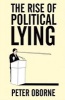 The Rise of Political Lying (Paperback) - Peter Oborne Photo