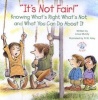 It's Not Fair! - Knowing What's Right, What's Not, and What You Can Do about It (Paperback) - Linus Mundy Photo