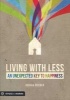 Living with Less - An Unexpected Key to Happiness (Paperback) - Joshua Becker Photo