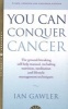 You Can Conquer Cancer - The Ground-Breaking Self-Help Manual Including Nutrition, Meditation and Lifestyle Management Techniques (Paperback, Thorsons Classics edition) - Ian Gawler Photo