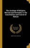 The Analogy of Religion, Natural and Revealed, to the Constitution and Course of Nature (Hardcover) - Joseph 1692 1752 Butler Photo