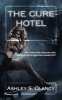 The Cure Hotel (Paperback) - Ashley S Clancy Photo