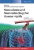 Nanoscience and Nanotechnology for Human Health (Hardcover) - Bert Muller Photo