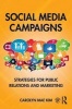 Social Media Campaigns - Strategies for Public Relations and Marketing (Paperback) - Carolyn Mae Kim Photo