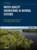 Water-Quality Engineering in Natural Systems - Fate and Transport Processes in the Water Environment (Hardcover, 2nd Revised edition) - David A Chin Photo