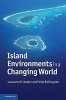 Island Environments in a Changing World (Hardcover) - Lawrence R Walker Photo