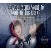 Do You Really Want to Walk in the Dark? - A Book about Light (Hardcover) - Daniel D Maurer Photo