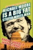 Michael Moore is a Big Fat Stupid White Man (Paperback) - David Hardy Photo