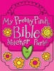 My Pretty Pink Bible Sticker Purse (Paperback) - Gabrielle Thompson Photo