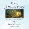 Deep Adventure - The Way of Heroic Virtue (Standard format, CD) - Bear Woznick Photo