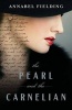 The Pearl and the Carnelian (Paperback) - Annabel Fielding Photo