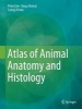 Atlas of Animal Anatomy and Histology 2016 (Mixed media product, 1st Ed. 2016) - Peter Low Photo