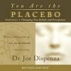 You Are the Placebo Meditation 1 -- Revised Edition - Changing Two Beliefs and Perceptions (Standard format, CD, Revised Edition) - Joe Dispenza Photo