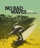 No Bad Waves - Talking Story with Mickey Munoz (Hardcover) - Yvon Chouinard Photo