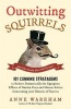 Outwitting Squirrels - And Other Garden Pests and Nuisances (Paperback) - Anne Wareham Photo