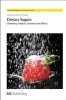 Dietary Sugars - Chemistry, Analysis, Function and Effects (Hardcover) - Victor R Preedy Photo