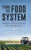 Fixing the Food System - Changing How We Produce and Consume Food (Hardcover) - Steve Clapp Photo