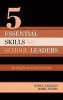 5 Essential Skills of School Leadership - Moving from Good to Great (Hardcover) - Mark Jacobs Photo