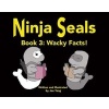 Ninja Seals Book 3 - Wacky Facts (Paperback) - Joe Yang Photo