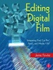 Editing Digital Film - Integrating Final Cut Pro, Avid, and Media 100 (Paperback) - Jaime Fowler Photo