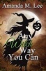 Any Witch Way You Can (Paperback) - Amanda M Lee Photo