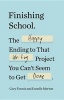 Finishing School - The Happy Ending to That Writing Project You Can't Seem to Get Done (Paperback) - Cary Tennis Photo