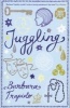 Juggling (Paperback) - Barbara Trapido Photo