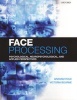 Face Processing - Psychological, Neuropsychological, and Applied Perspectives (Paperback) - Graham J Hole Photo