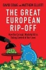 The Great European Rip-off - How the Corrupt, Wasteful EU is Taking Control of Our Lives (Paperback, New) - David Craig Photo