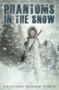 Phantoms in the Snow (Hardcover) - Kathleen Benner Duble Photo