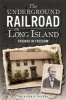 The Underground Railroad on Long Island - Friends in Freedom (Paperback) - Kathleen G Velsor Photo