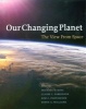 Our Changing Planet - The View From Space (Hardcover) - Michael D King Photo