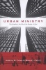 Urban Ministry - The Kingdom, the City & the People of God (Paperback) - Harvie M Conn Photo