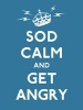 Sod Calm and Get Angry - Resigned Advice for Hard Times (Hardcover) -  Photo