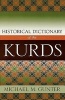 Historical Dictionary of the Kurds (Hardcover, New) - Michael M Gunter Photo