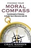 Finding Your Moral Compass - Transformative Principles to Guide You in Recovery and Life (Paperback) - Craig Nakken Photo