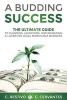 A Budding Success - The Ultimate Guide to Planning, Launching and Managing a Lucrative Legal Marijuana Business (Paperback) - C Restivo Photo