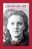 Laugh or Cry: A Jewish Childhood in Nazi Germany, Including the Factual Historic Background 2015 (Hardcover, 2nd Revised edition) - Sylvia Hurst Photo