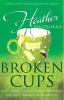 Broken Cups (Paperback) - Heather Macquarrie Photo