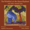 The Wrinkled-At-The-Knees Elephant and Other Tuneful Tales - The Wrinkled-At-The-Knees Elephant and Other Tuneful Tales (Paperback) - Betsy Binder Photo