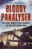 Bloody Paralyser - The Giant Handley Page Bombers of the First World War (Hardcover) - Rob Langham Photo