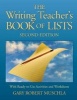 Writing Teacher's Book of Lists with Ready-to-use Activities and Worksheets (Paperback, 2nd Revised edition) - Gary R Muschla Photo